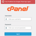 cPanel login screen showing, 'Your IP address has changed. Please log in again." Of course it's changed, stupid Digi rapidly switching IP addresses on its prepaid mobile users is stupid.