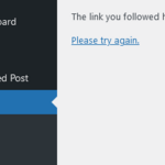 A Wordpress back end view, showing the link you followed has expired. Please try again.