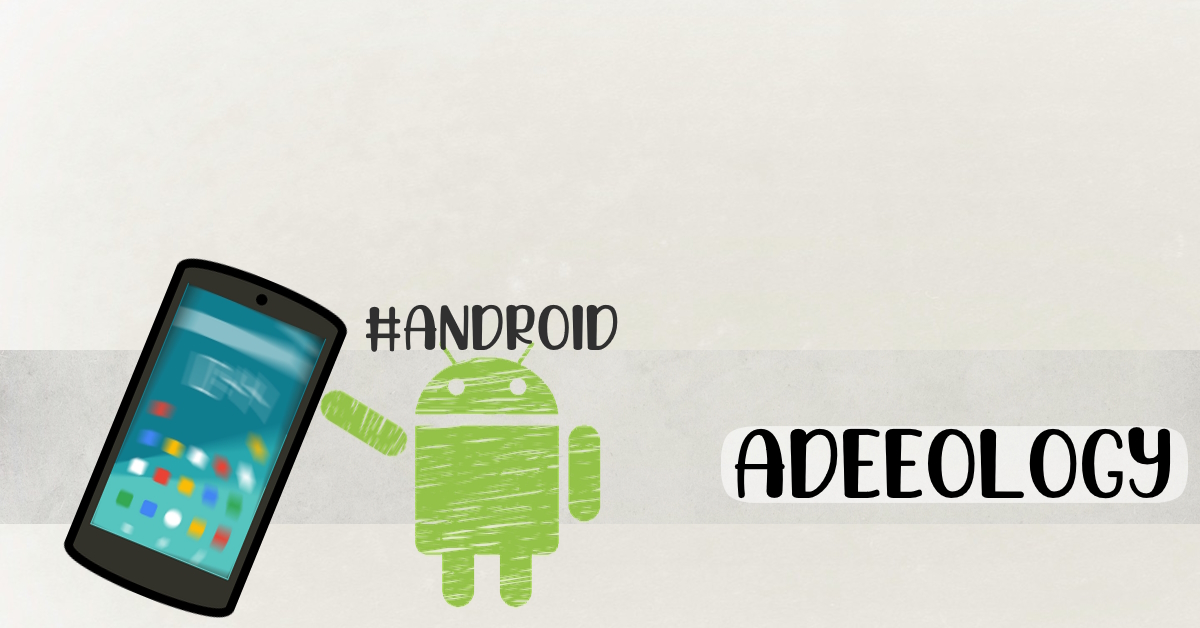 Adeeology banner image depicting an Android logo holding up a tipped over android phone.