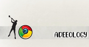 Featured image of the wording Adeeology, and silhouette of a man wielding a sledgehammer smashing upon a cracked Google Chrome's logo.